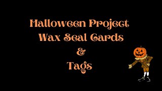 Halloween Wax Melt Handmade Cards & Tags Tutorial