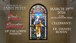 Church of St. Peter Mass 3/29/26.  Palm Sunday.