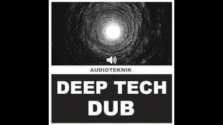 Audioteknik - Deep Tech Dub