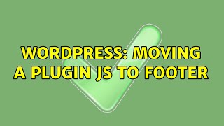 Wordpress: Moving a plugin js to footer