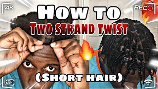 How to: Two Strand Twist Short Hair Men! (2022 4c Hair)