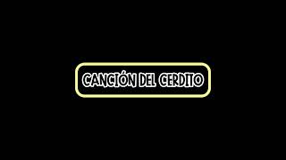 canción del cerdito