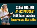 🎧 Slow English Listening Practice for Beginners A1–A2 | 1.40H Podcast 50 Lessons Speak &amp; Understand
