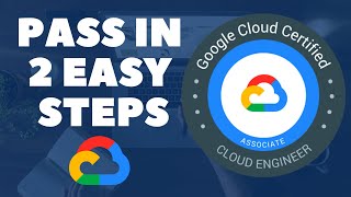 How I Passed GCP - Google Associate Cloud Engineer Exam by using 2 easy steps