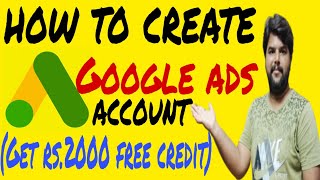 How To Setup Google Ads Account (AdWords) | Get Free ₹2000 Google Ads Credit