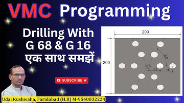 G68 और G16 के द्वारा ड्रिलिंग का प्रोग्राम बनाना सीखे ll use of g68 ll use of G16 ll vmc programing