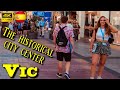 Vic Spain Old Town 4k UHD 60fps Walking Tour With Historical Subtitles 