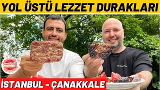 İstanbul - Çanakkale Yol Üstü Lezzet Duraklari 2021 - Ayaküstü Lezzetler