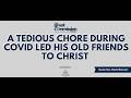 A Tedious Chore During COVID Led His Old Friends to Christ | Rev. David Stewart