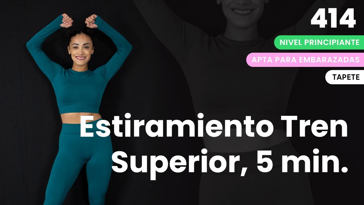 Estiramiento tren superior | Rutina de 5 minutos
