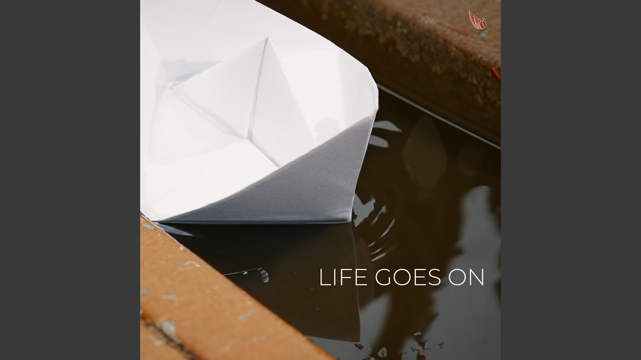Life Goes On - YouTube