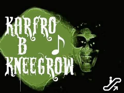 KARFRO B KNEEGROW - Grade 6 (ganja rap)