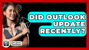 Did Outlook Update Recently? - TheEmailToolbox.com