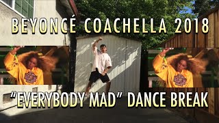 EVERYBODY MAD - BEYONCE HOMECOMING 2018 DANCE BREAK | Dance Cover