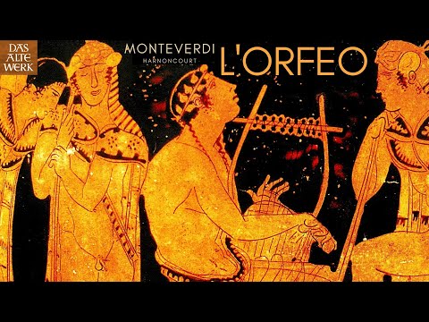 Monteverdi - L&#039;ORFEO (recording of the Century: Nikolaus Harnoncourt, Concentus Musicus Wien ..)