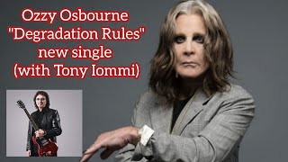 Ozzy Osbourne &quot;Degradation Rules&quot; (with Tony Iommi) (New Single July 2022)