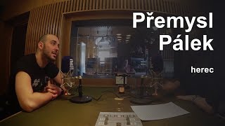 Přemysl Pálek: V Pomádě jsem toužil po roli Dannyho | S vámi v Praze