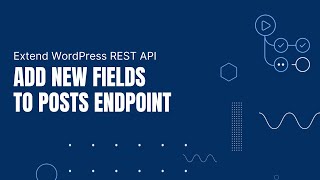 Extend WordPress REST API :: Add Fields to Posts Endpoint
