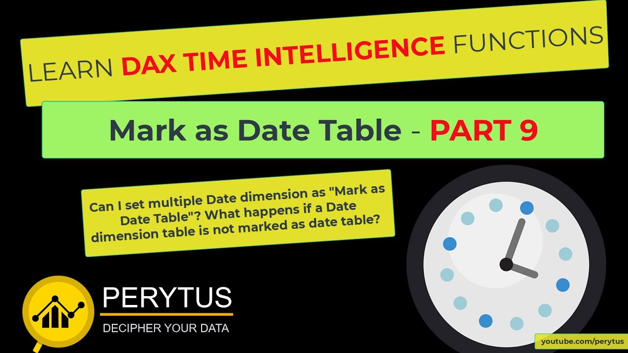 Learn Why Marking A Date Dimension As Date Table Is Critical To Use DAX 