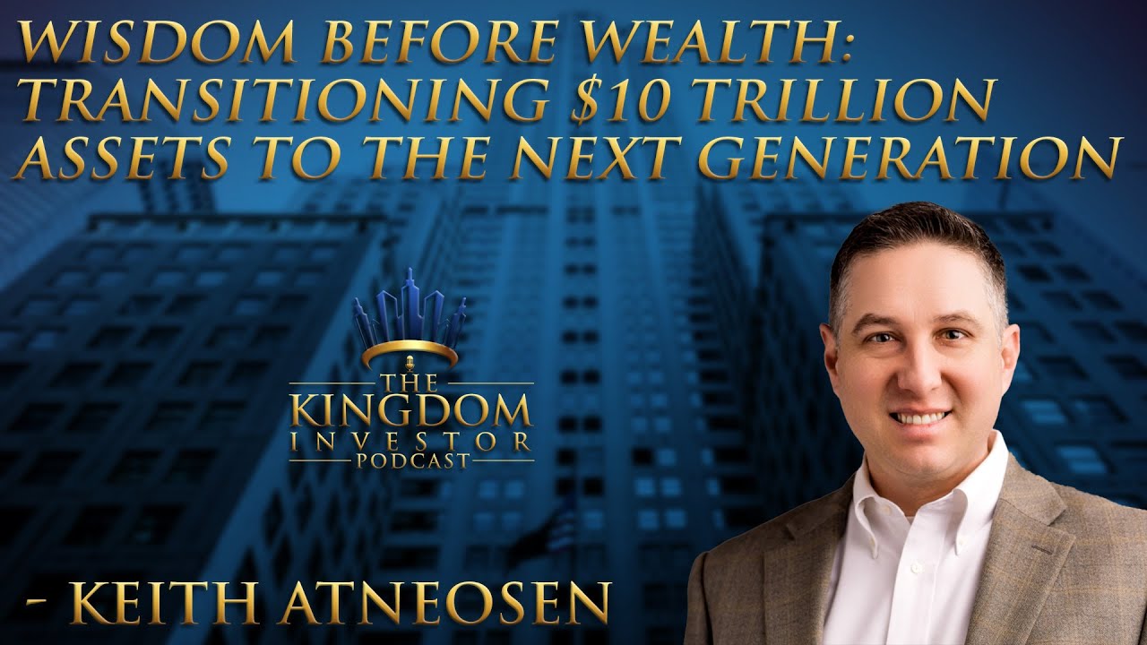 20 - Wisdom Before Wealth: Transitioning $10 Trillion Assets to the ...