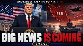 Qnotables Talking Points LIVE | 7/15/26 | Big News Is Coming