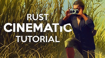 RUST CINEMATIC TUTORIAL