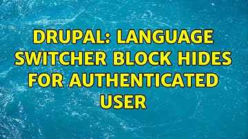 Drupal: Language switcher block hides for authenticated user