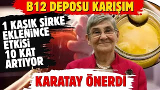B12 Deposu Karışım: 1 kaşık sirke eklenince etkisi 10 kat artıyor