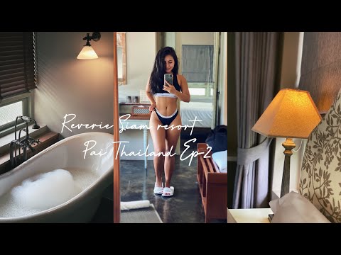 Vlog|Reverie Siam resort pai,Thailand Ep2 แพลนล่มเพราะฝนตก🙁