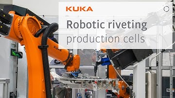 Robotic Riveting Multi-Part Production Cells: HAHN Automation partners with KUKA