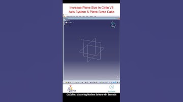 Increase Plane Size in Catia V5 | Axis System & Plane Sizes Catia #IncreasePlaneSizeCatia #CADable
