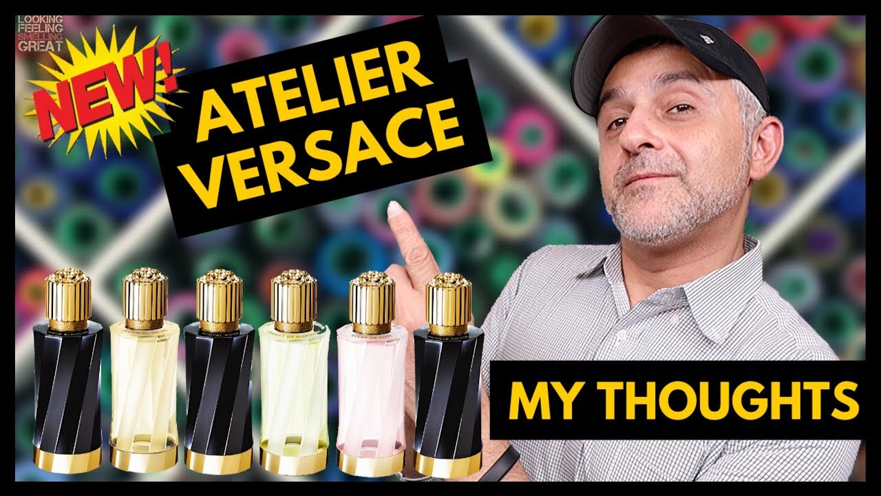 Versace ATELIER VERSACE PERFUMES Anticipation | Excited For These New  Fragrances? My Thoughts - YouTube