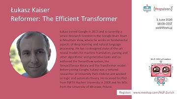 Łukasz Kaiser (Google Brain): Reformer: The Efficient Transformer