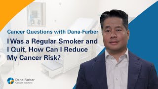 I Was a Regular Smoker, and I Quit, So How Can I Reduce My Cancer Risk?