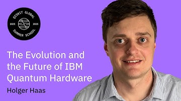 The Evolution and the Future of IBM Quantum Hardware: Holger Haas | QGSS 2025