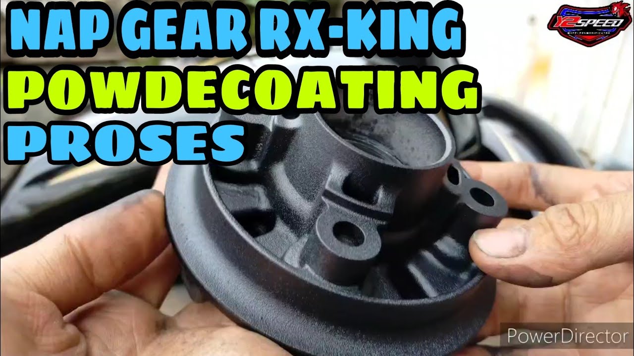 how it's process POWDERCOATING PROSES NAP GEAR RX KING YouTube