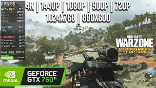 GTX 750 Ti | COD Warzone - 4K, 1440p, 1080p, 900p, 720p, 1024x768, 800x600