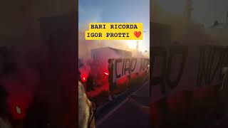 BARI RICORDA IGOR PROTTI ❤️ #shorts #ultras
