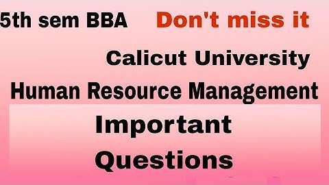 | 5th sem BBA Calicut University Human Resource Management important questions|