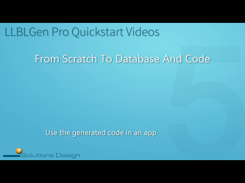 LLBLGen Pro Quickstart Video: From Scratch to Database and Code