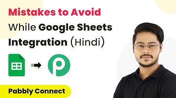 How to Avoid Mistakes While Connecting Google Sheets to Pabbly Connect (In Hindi) - Pabbly Tutorial