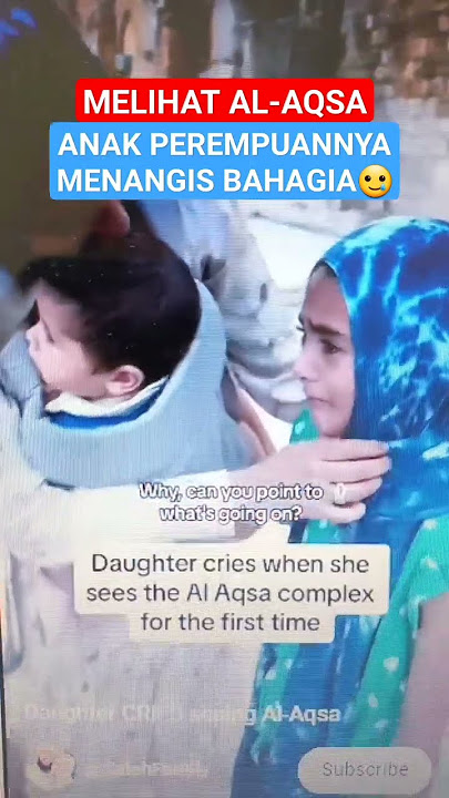 Viral Anak perempuan menangis bahagia Melihat Mesjid Al-Aqsa pertama kalinya #alaqsa #youtubeshort