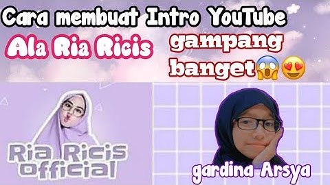 TUTORIAL CARA MEMBUAT OPENING ALA KAK RIA RICIS🥰 // BENERAN GAMPANG BANGET😱😍