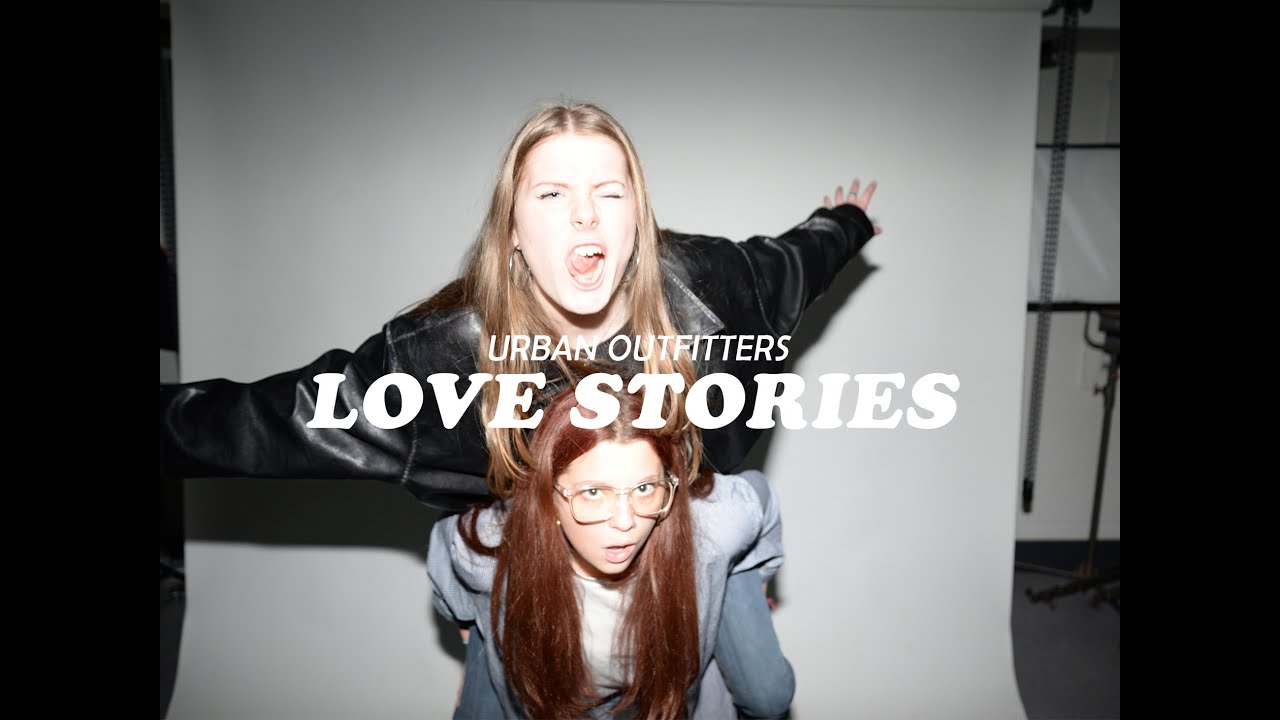 Urban Outfitters Love Stories- film and tv production advert