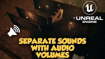 Separate Sounds by Room in Unreal Engine (Audio Volumes Tutorial)