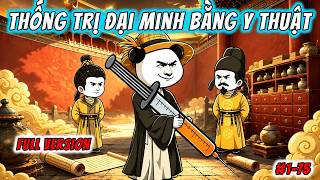 Thống Trị Đại Minh Bằng Y Thuật | Hà Nhân Xuyên Không | ImDuy Vietsub