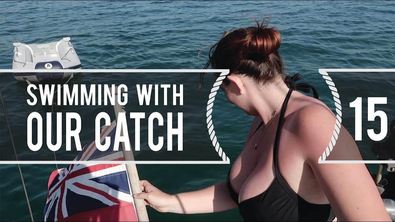 Sailing Around The World - Swimming With Our Catch - Living with the tide - Ep15