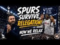 Spurs Survive Relegation Time To Relax But It S Time To Plan Time To Chill 
