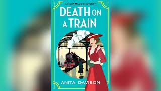 Death on a Train by Anita Davison [Part 2] (Flora Maguire Mysteries #5) | Cozy Mysteries Audiobook