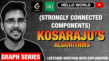 Kosaraju’s algorithm | Strongly Connected Components (SCC) | @GeeksforGeeksVideosGraph | Hello world Hindi